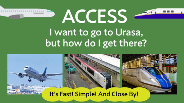 【ACCESS】I want to go to Urasa, but how do I get there?